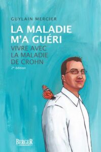Titre du livre : la maladie m'a guéri vivre avec la maladie de crohn