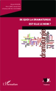 De quoi la drammaturgie est-elle le nom ?