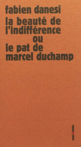 la beauté de l'indifférence ou le pat de marcel duchamp